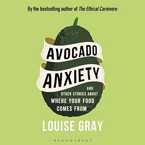 Avocado Anxiety By Louise Gray