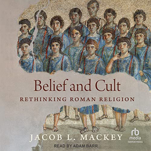 Belief and Cult By Jacob L. Mackey