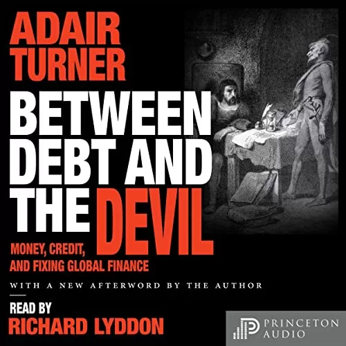 Between Debt and the Devil By Adair Turner