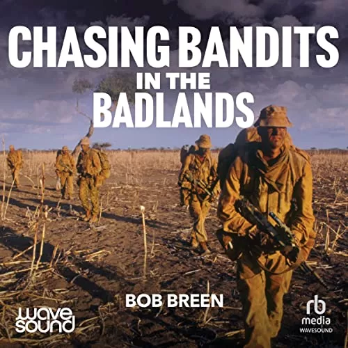 Chasing Bandits in the Badlands By Bob Breen