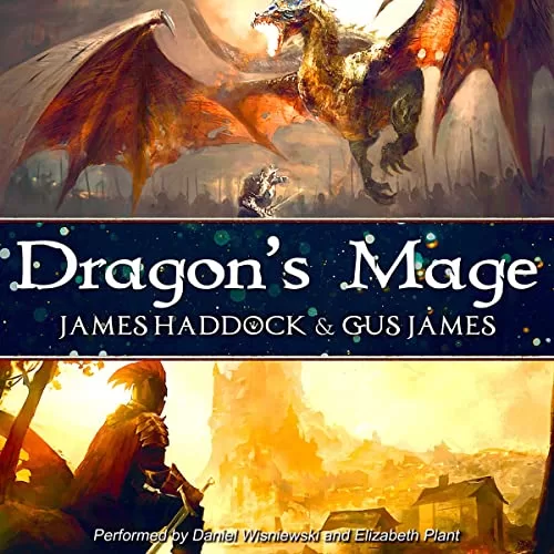 Dragon's Mage By James Haddock, Gus James