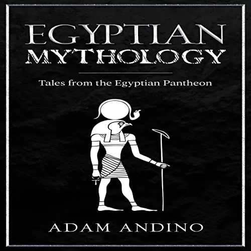 Egyptian Mythology By Adam Andino