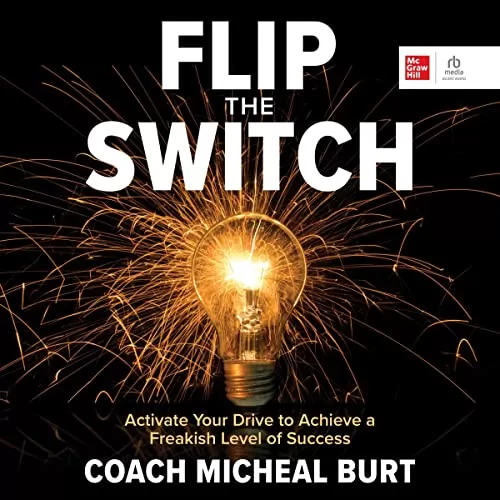 Flip the Switch By Coach Micheal Burt