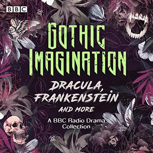 Gothic Imagination: Dracula, Frankenstein & More By Mary Shelley, Lucy Catherine, Rebecca Lenkiewicz