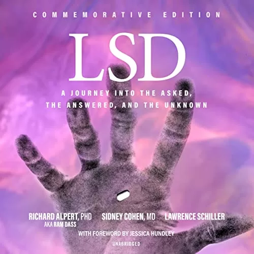 LSD By Richard Alpert PhD a.k.a. Ram Dass, Sidney Cohen MD, Lawrence Schiller