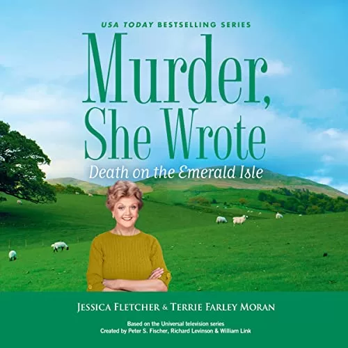 Murder, She Wrote: Death on the Emerald Isle By Jessica Fletcher, Terrie Farley Moran