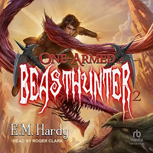 One-Armed Beasthunter 2 By E.M. Hardy