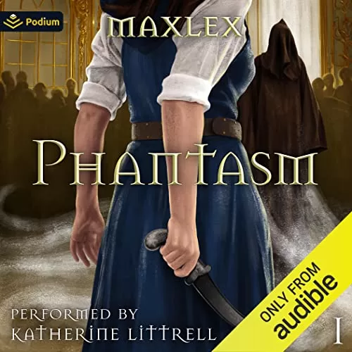 Phantasm: An Isekai LitRPG By Christopher Hall, Maxlex