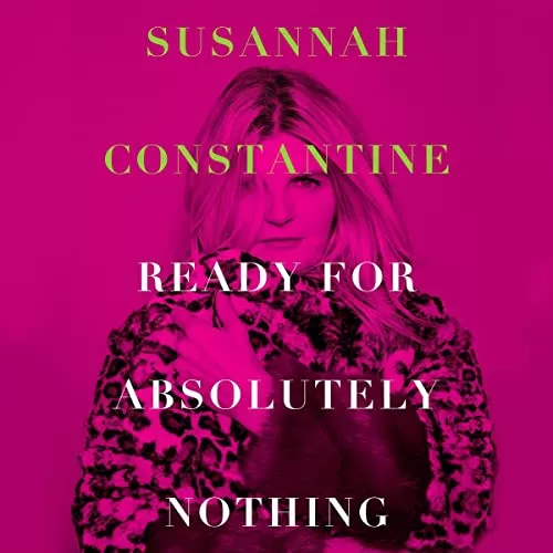 Ready for Absolutely Nothing By Susannah Constantine