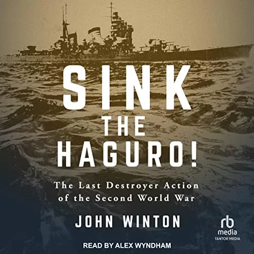 Sink the Haguro! By John Winton