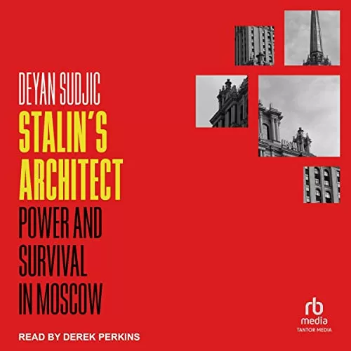 Stalin's Architect By Deyan Sudjic