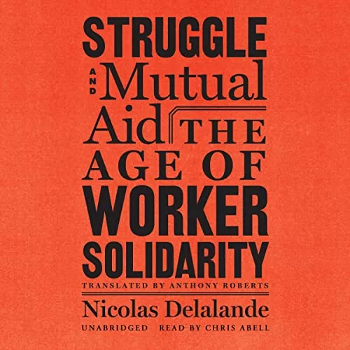 Struggle and Mutual Aid By Nicolas Delalande