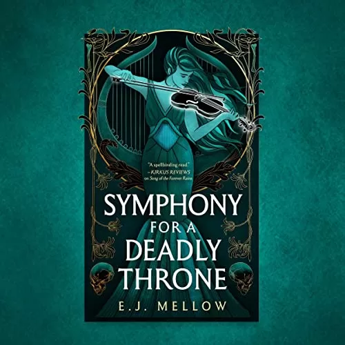 Symphony for a Deadly Throne By E.J. Mellow