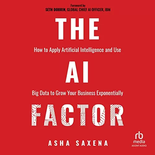 The AI Factor By Asha Saxena