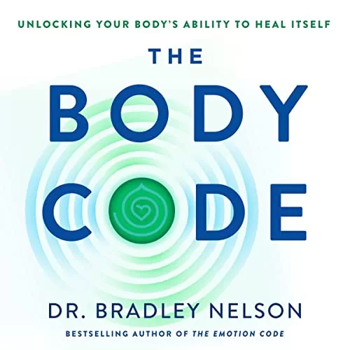 The Body Code By Dr. Bradley Nelson