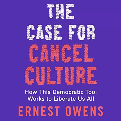 The Case for Cancel Culture By Ernest Owens