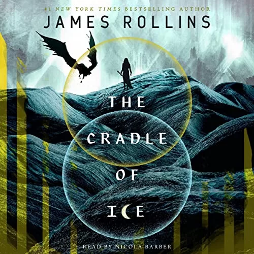 The Cradle of Ice By James Rollins