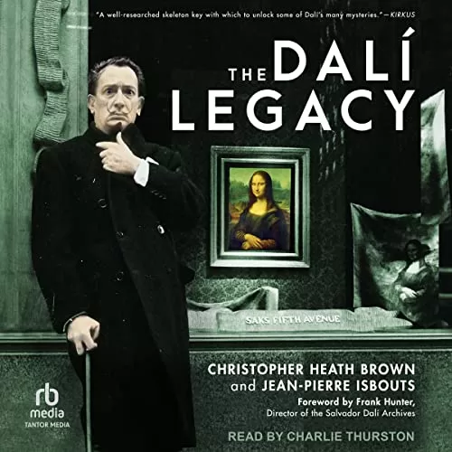 The Dalí Legacy By Christopher Heath Brown, Jean-Pierre Isbouts