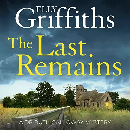 The Last Remains By Elly Griffiths