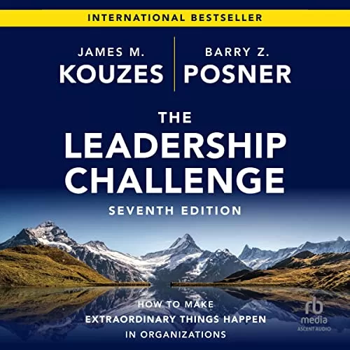 The Leadership Challenge (7th Edition) By James M. Kouzes, Barry Z. Posner