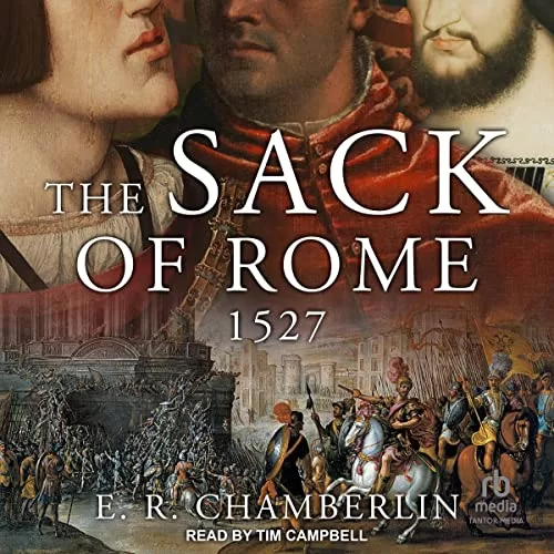 The Sack of Rome By E.R. Chamberlin
