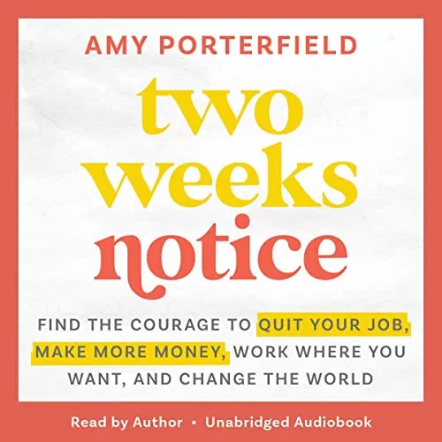 Two Weeks Notice By Amy Porterfield