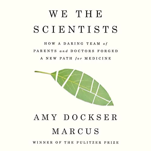 We the Scientists By Amy Dockser Marcus