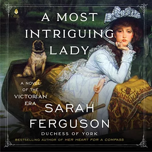 A Most Intriguing Lady By Sarah Ferguson