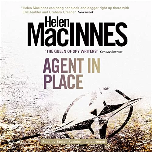 Agent in Place By Helen MacInnes