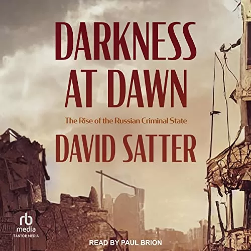 Darkness at Dawn By David Satter