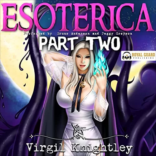 Esoterica: Part 2 By Virgil Knightley