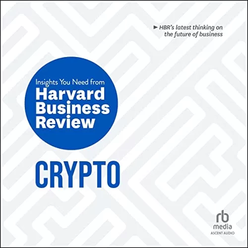 HBR Insights Series, Crypto By Harvard Business Review