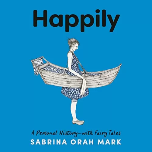 Happily By Sabrina Orah Mark