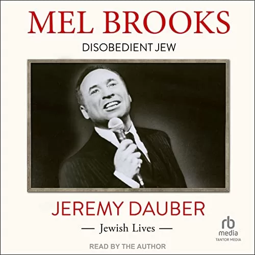 Mel Brooks By Jeremy Dauber