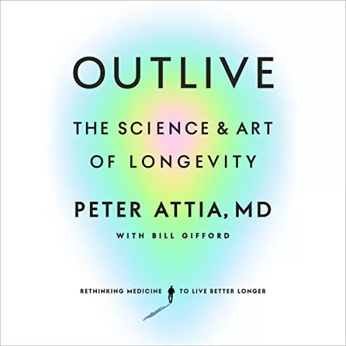 Outlive By Peter Attia MD