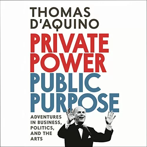 Private Power, Public Purpose By Thomas d'Aquino