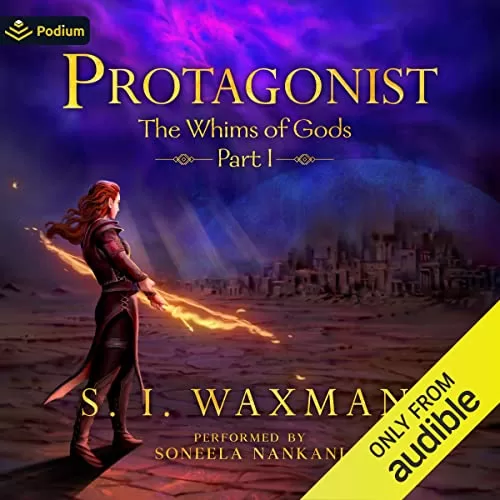 Protagonist: A Fantasy LitRPG Adventure By S.I. Waxman