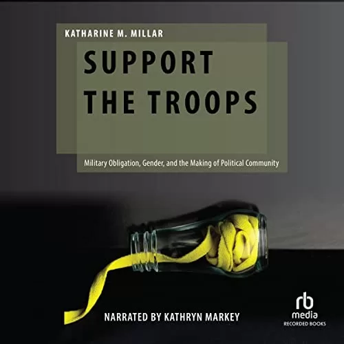 Support the Troops By Katharine M. Millar