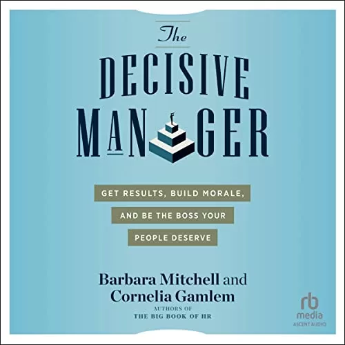 The Decisive Manager By Barbara Mitchell, Cornelia Gamlem