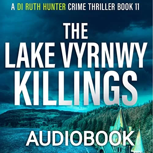 The Lake Vyrnwy Killings By Simon McCleave