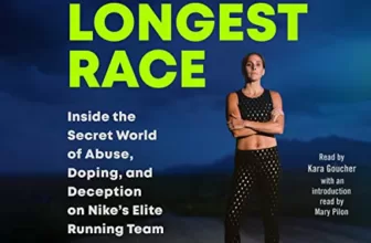 The Longest Race By Kara Goucher, Mary Pilon