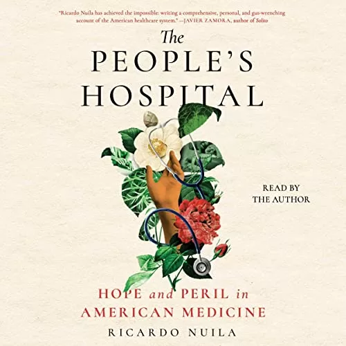 The People's Hospital By Ricardo Nuila MD