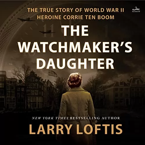 The Watchmaker's Daughter By Larry Loftis