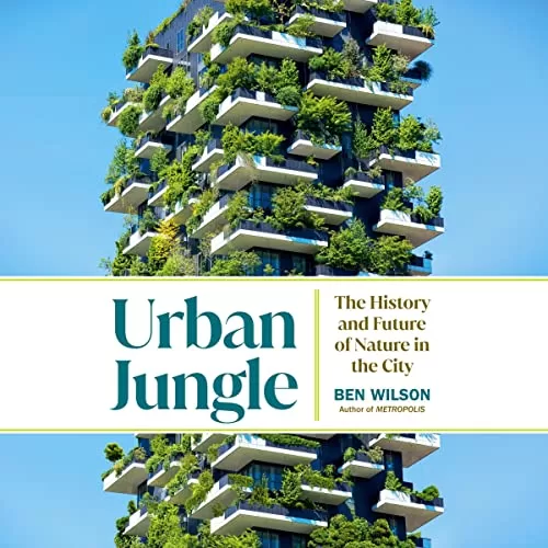 Urban Jungle By Ben Wilson