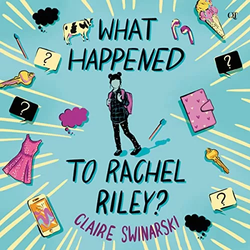 What Happened to Rachel Riley? By Claire Swinarski