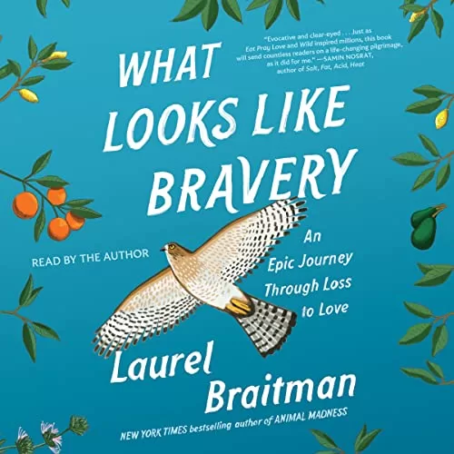 What Looks Like Bravery By Laurel Braitman