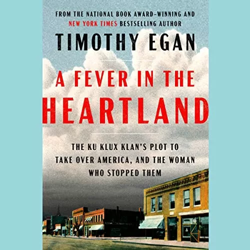 A Fever in the Heartland By Timothy Egan