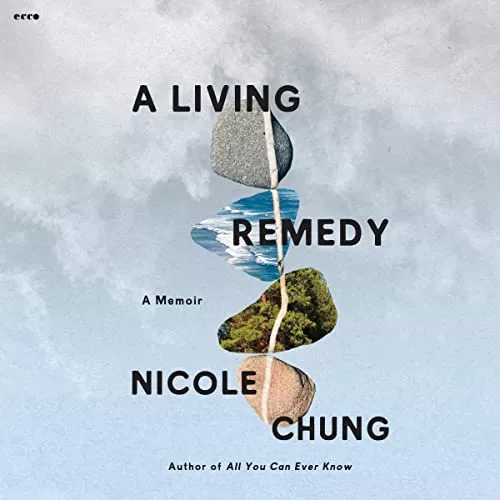 A Living Remedy By Nicole Chung