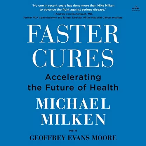 Faster Cures By Michael Milken