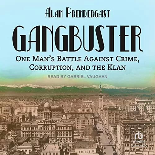 Gangbuster By Alan Prendergast